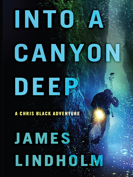 Title details for Into a Canyon Deep by James Lindholm - Available